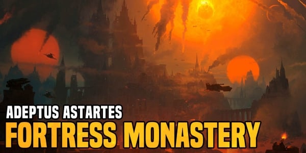 Warhammer 40K: Ultimate Bastion – Space Marine Fortress Monastery