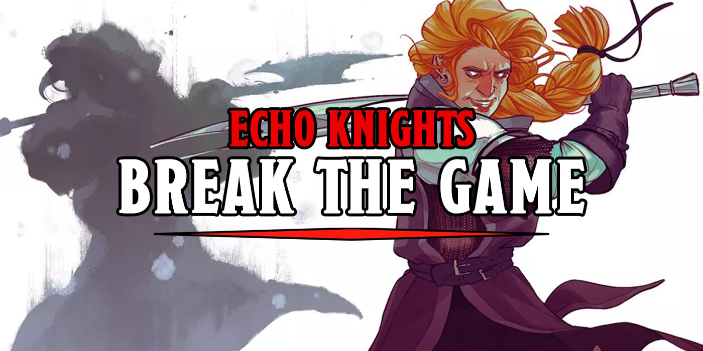 Echo Knight - Critical Role