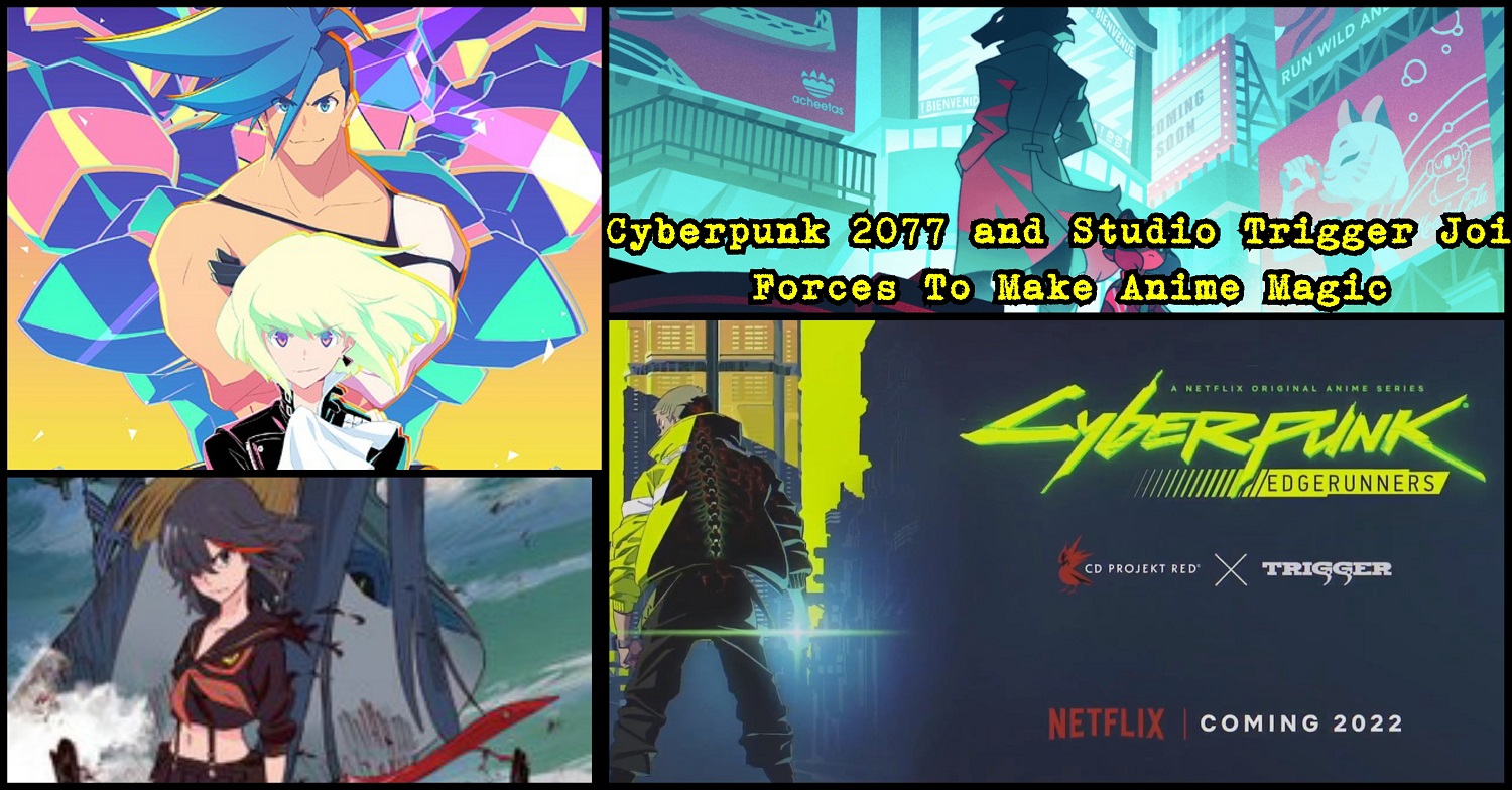 Cyberpunk Edgerunners is an anime coming from Netflix & Studio Trigger