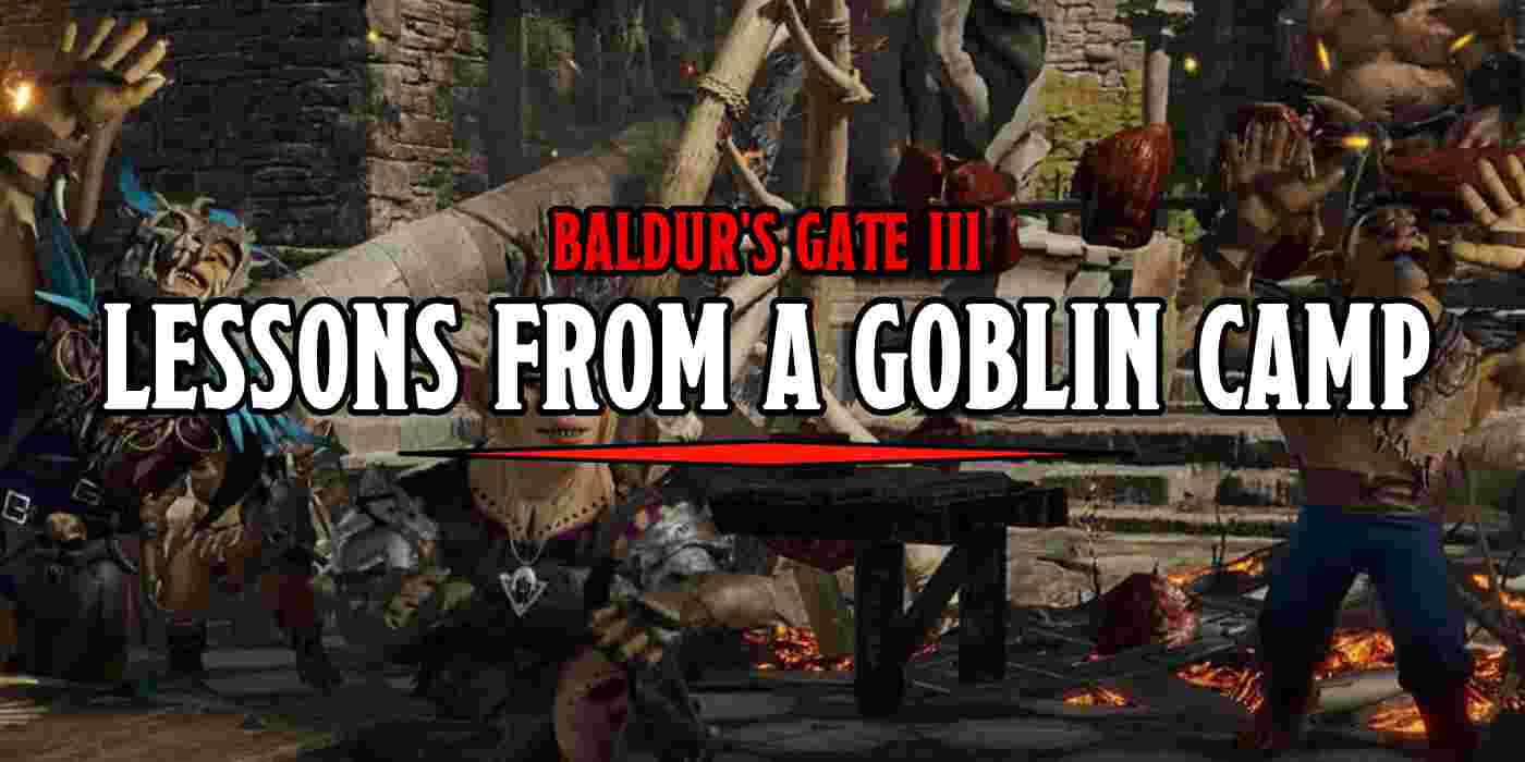 Baldur's Gate 3: How to Get Out of the Goblin Camp
