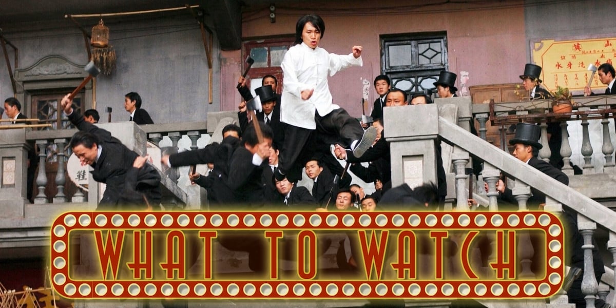 Put on Your Dancing Shoes and Do the 'Kung Fu Hustle' - What to Watch