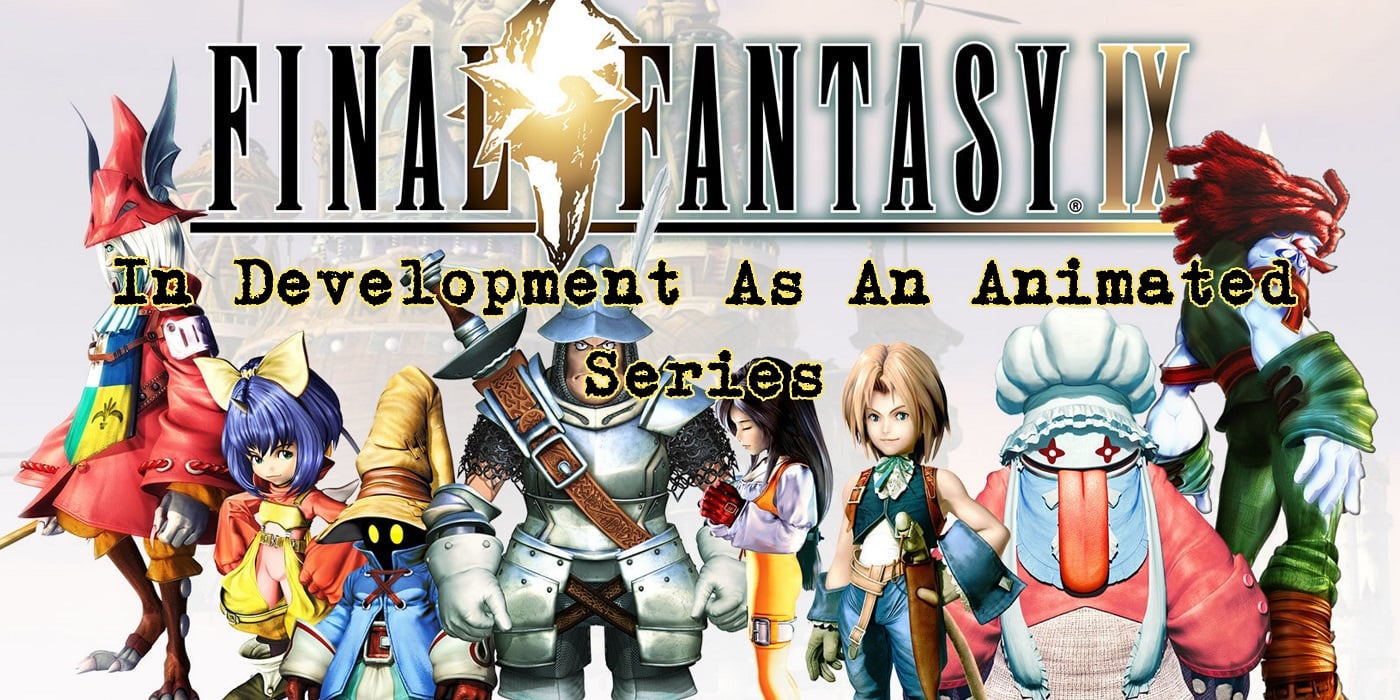 Square Enix Reportedly CoDeveloping a Final Fantasy 9 Animated Series  IGN