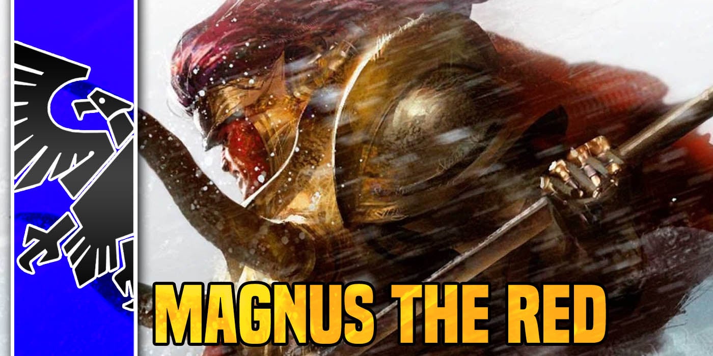 First Look: Magnus The Red Unboxing - Bell of Lost Souls